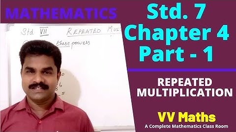 MATHEMATICS Std 7 Chapter 4 [Part-1] in English, Malayalam-Kerala Syllabus."REPEATED MULTIPLICATION"