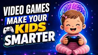 Video Games Make Your Kids Smarter — Here's How Smart Parents Use That