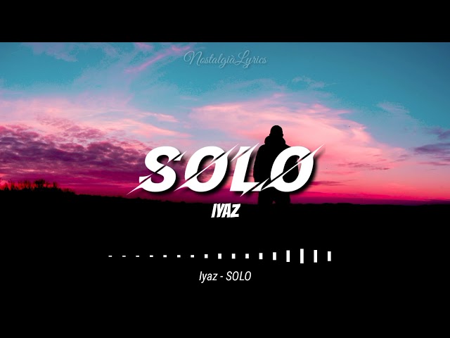Solo (Lyrics) | Iyaz class=