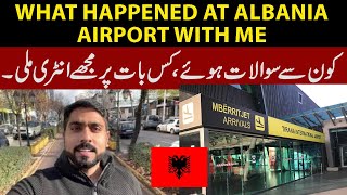 Navigating Albania Immigration: My Experience at the Airport | Entry Tips for Pakistani Travelers