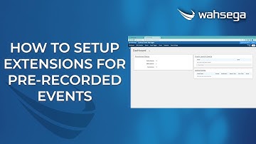 How To Setup Extensions for Pre-Recorded Events