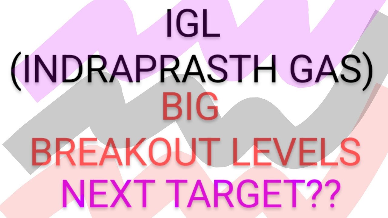 igl-share-latest-news-today-igl-share-target-igl-share-breakout-igl