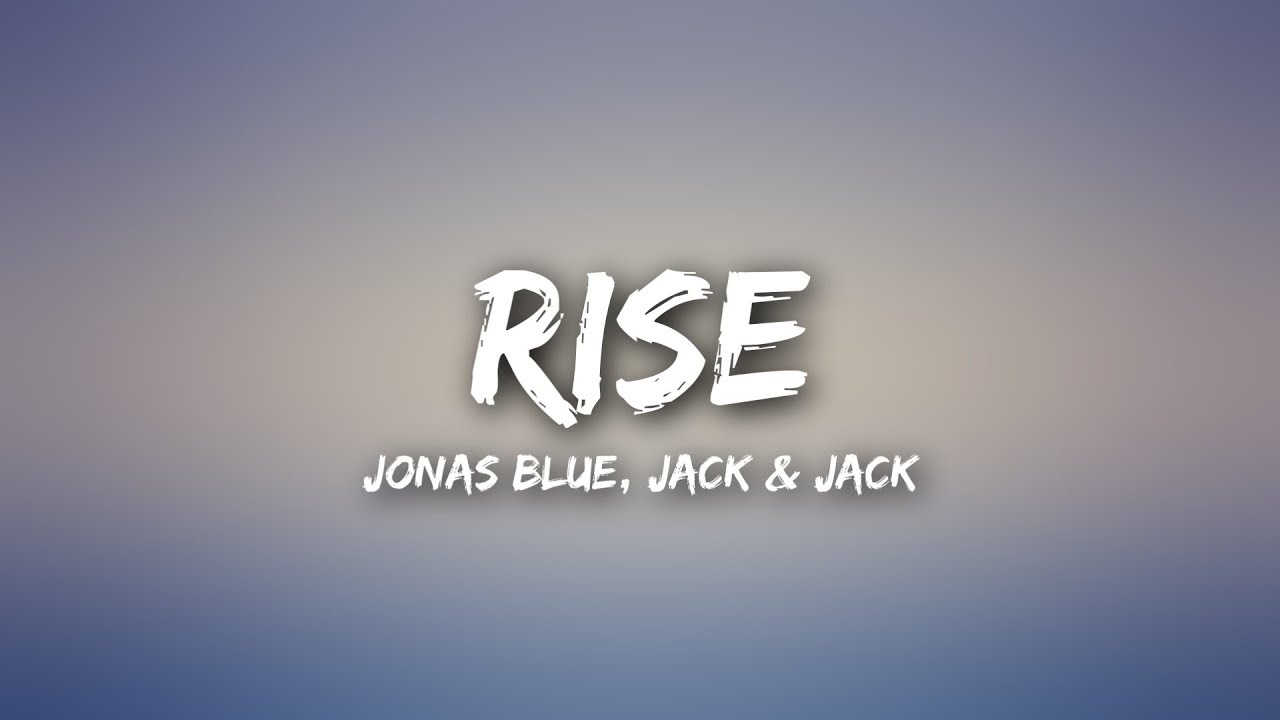 Jonas Blue - Rise ft. Jack \u0026 Jack (Official Video)