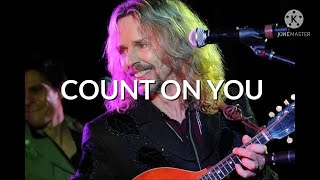 Count On You (Lyrics) (Tommy Shaw) (Official Video) By: HJ