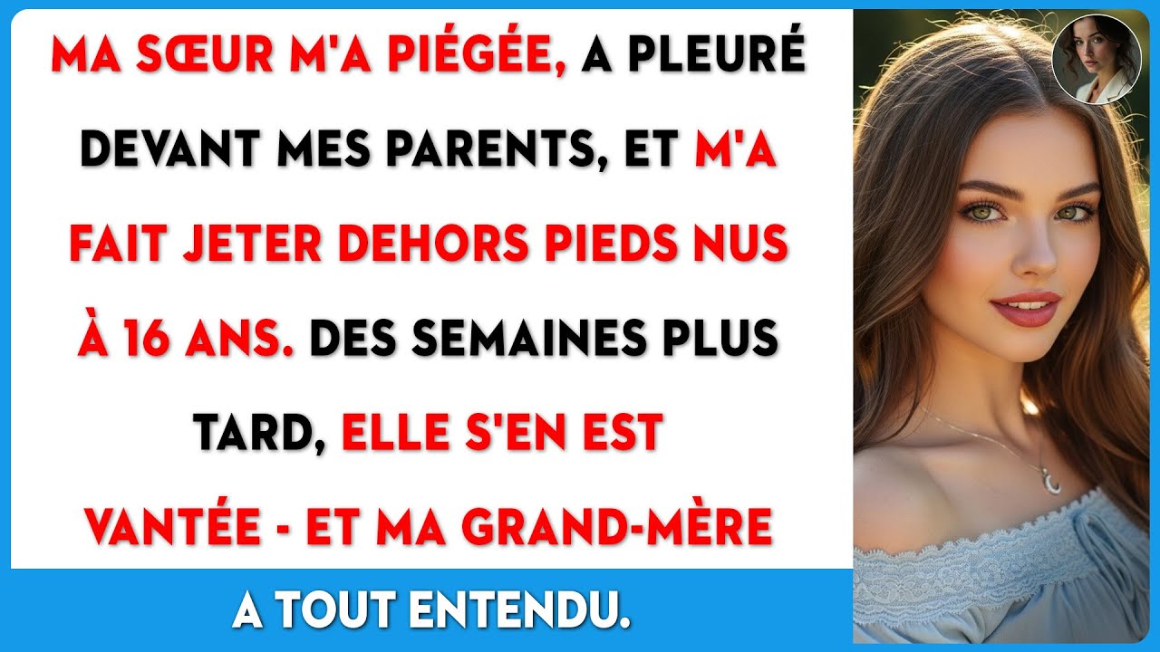 Ma sœur m'a piégée, a pleuré, et mes parents m'ont jetée dehors pieds nus à 16 ans.