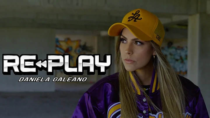 Replay - Daniela Galeano (Video Oficial)