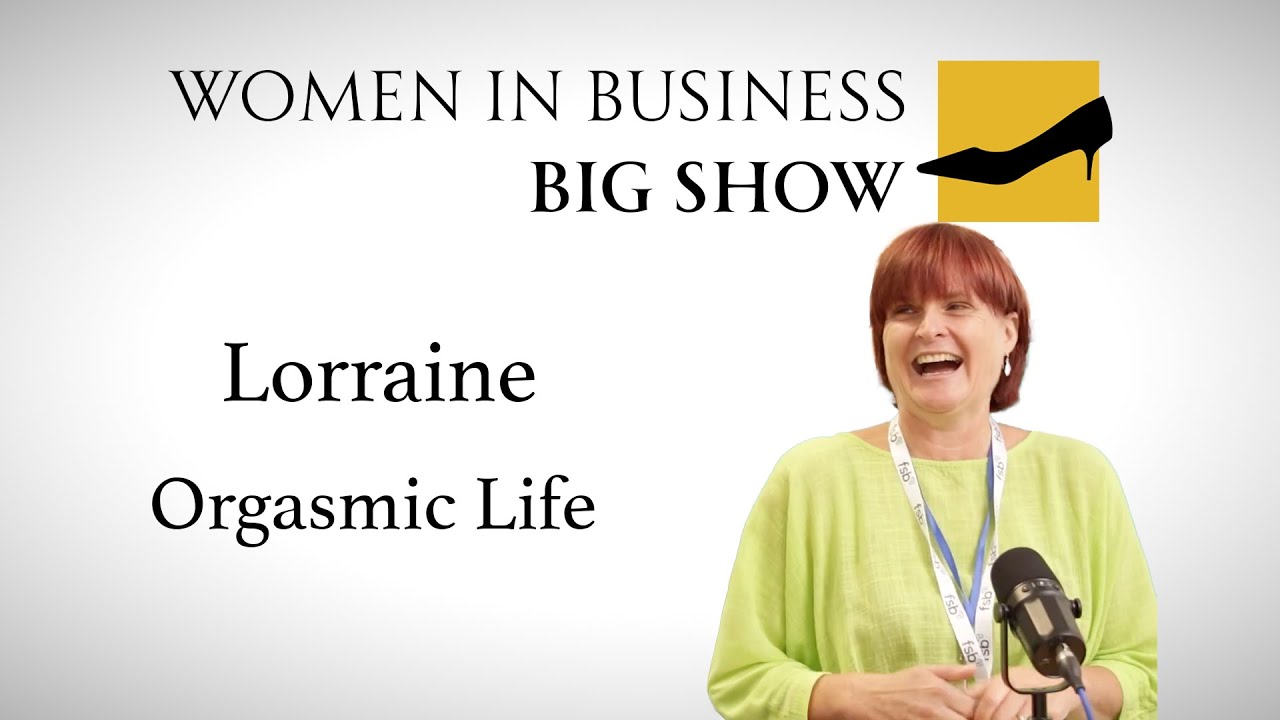 Reignite Passion and Confidence: How Pleasure Fuels Success with Lorraine from Orgasmic Life