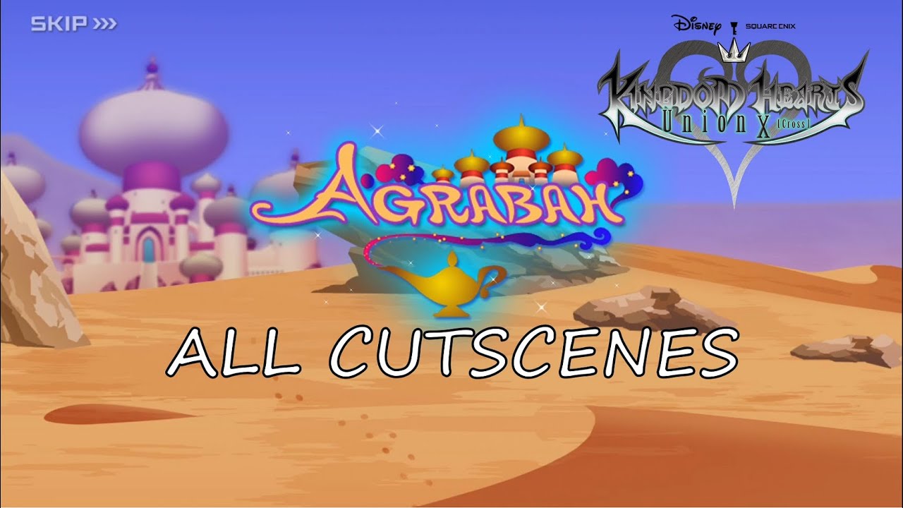 Agrabah ALL CUTSCENES [1080p] | Kingdom Hearts Union X [Cross
