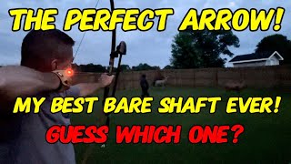 The Perfect Arrow / My Best Bare Shaft Ever! Guess Which One?