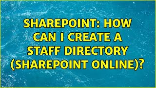 Sharepoint: How can i create a staff directory (SharePoint Online)? (2 Solutions!!)