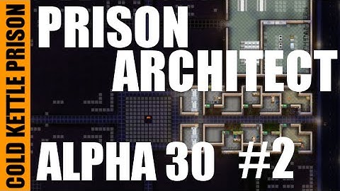 Prison Architect | Alpha 30 | Modded | Cold Kettle Prison | #2