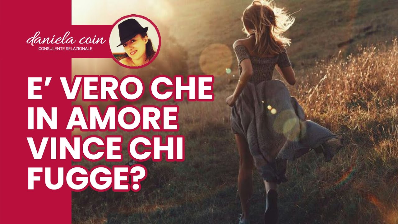 È VERO CHE IN AMORE VINCE CHI FUGGE? YouTube È VERO CHE IN AMORE VINCE CHI FUGGE? YouTube