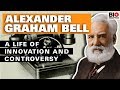 Alexander Graham Bell: A Life of Innovation and Controversy