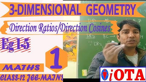 DIRECTION RATIOS/DIRECTION COSINES | L-1 | 3-DIMENSIONAL GEOMETRY | CLASS-12 | NCERT-MATHS