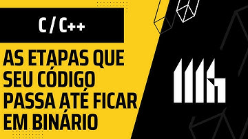C / C++ | TODAS as Etapas de Compilação | Do Código Fonte ao Binário Executável