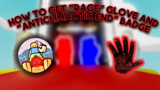 How to get RAGE glove & Anticlimactic End Badge || Roblox Slap Battles