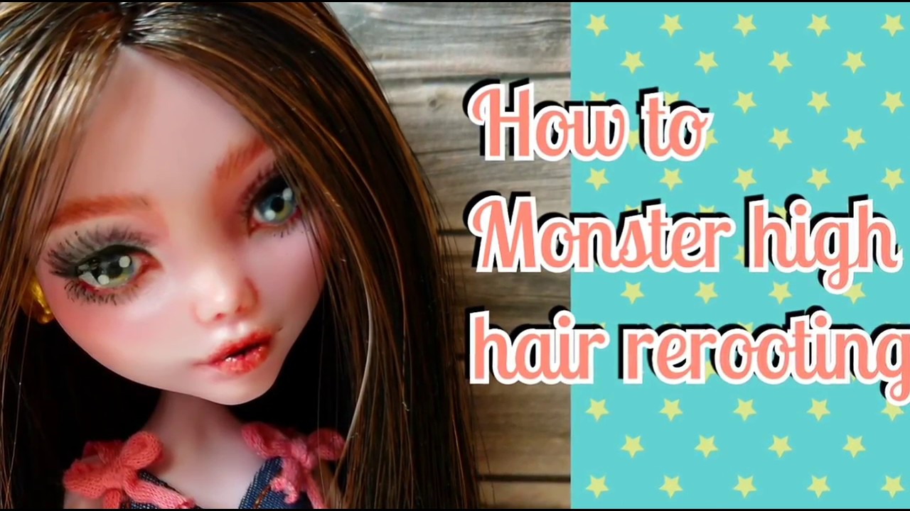 How to Monster high hair rerooting YouTube