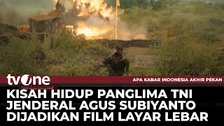 Believe: Kisah Perjalanan Hidup TNI Jenderal Agus Subiyanto Diangkat ke Layar Lebar | AKAP tvOne