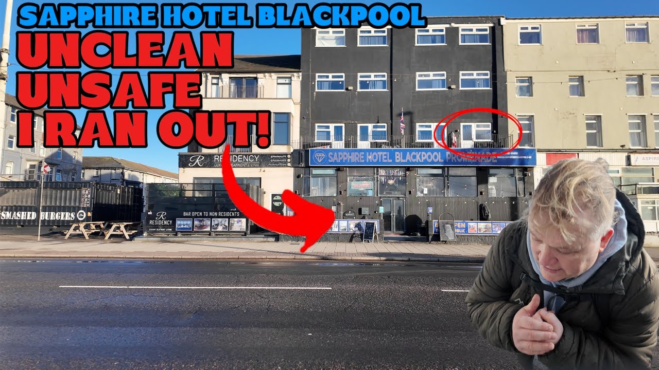 Why I Ran out of the Sapphire Hotel in Blackpool, totally Unacceptable!