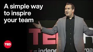 A Simple Way to Inspire Your Team | David Burkus | TED