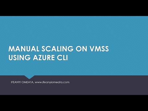 AZURE ADMINISTRATOR AZ-104: 29-MANUAL SCALING ON VMSS USING CLI