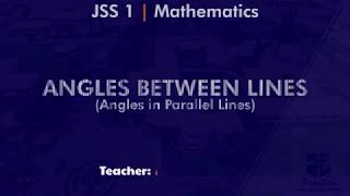 Angles between Lines 1 - JSS1 Mathematics