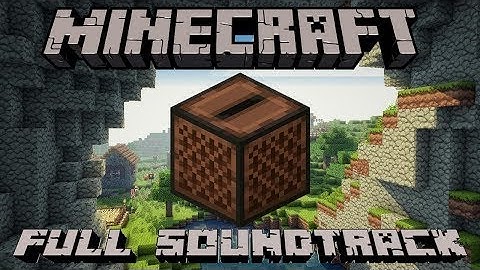 Minecraft FULL Soundtrack 2022