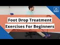 Foot Drop Treatment - Exercises For Beginners