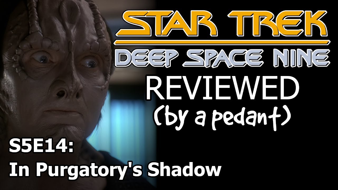 Deep Space Nine Reviewed! (by a pedant) S5E14: IN PURGATORY'S SHADOW