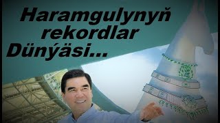 Azat Türkmen #185. Haramgulynyň rekordlar dünýäsi…