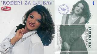 Zaklina Ilic - Rodjeni za ljubav - ( 1996) Resimi