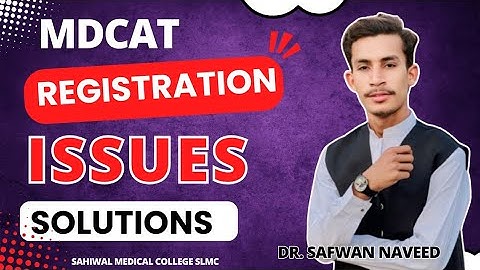 Mdcat registration issues and their solutions @Dr.SafwanNaveed