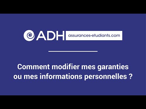 Modifier mes garanties ou mes informations personnelles | Assurance étudiant | ADH