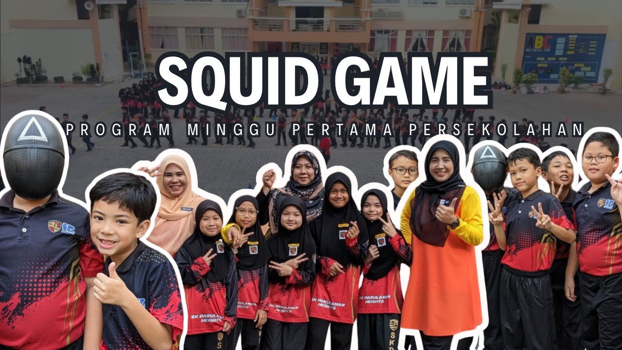 Edisi Khas 82: SQUID GAME - Program Minggu Pertama Persekolahan