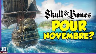 Debrief d'actu : Skull and Bones pour novembre 2022? Le prochain From Software quasiment fini....