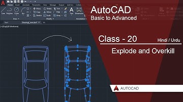 AutoCAD Class 20 – Explode & Overkill Command Full Tutorial in Urdu & Hindi | AutoCAD Tips