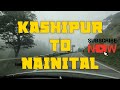 Kashipur to nainital  road trip 2021  nainital uttrakhand travelvlog