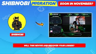 🚨Shibnobi(Shinja) Migration on the cards? - Will this benefit?✅