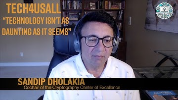 Tech4UsAll: How Technology Education Can Improve Your Security, Sandip Dholakia on Quantum Computing