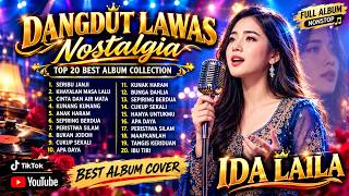 TOP 20 DANGDUT LAWAS NOSTALGIA TERBAIK _ FULL ALBUM IDA LAILA COVER NONSTOP PALING DICARI #nostalgia
