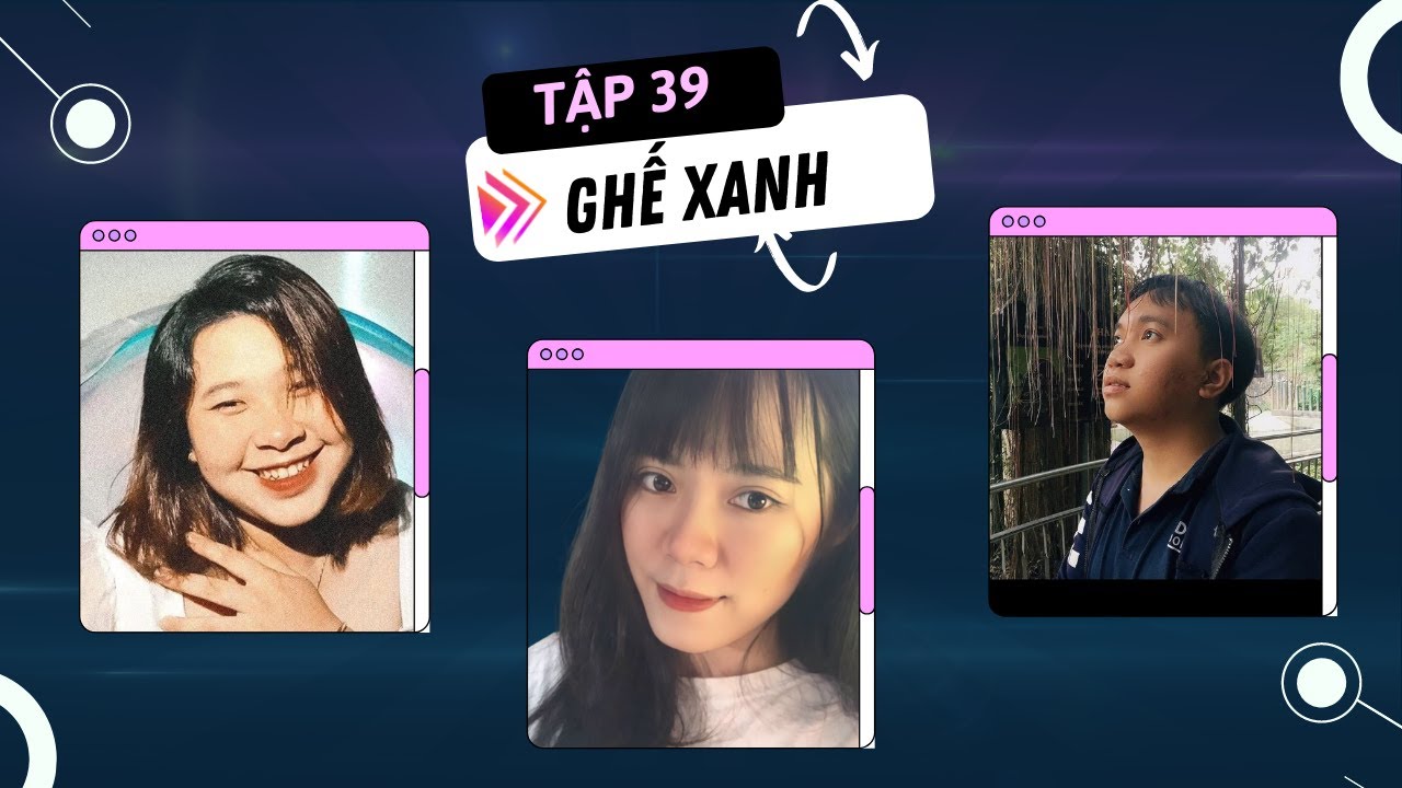 Ghế xanh tập 39| Trải nghiệm TTS Nhân sự tại Nhơn Mỹ| Chi - Khoa - Thương