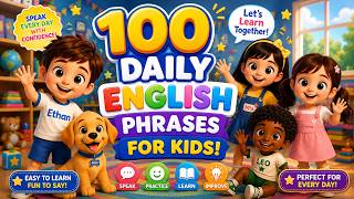 Kids English | 100 Daily English Phrases for Kids | Learn Everyday English with Kids