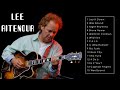 The Best of Lee Ritenour (Full Album)