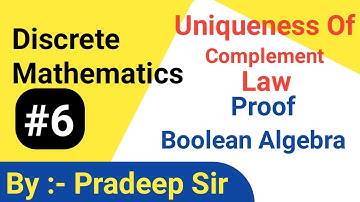 Uniqueness Of Complement In Boolean Algebra || Boolean Algebra In Discrete Mathematics || Msc Math