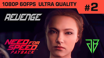 NEED FOR SPEED PAYBACK Gameplay Walkthrough Part 2 - No Commentary PC (1080p 60fps Ultra Settings)