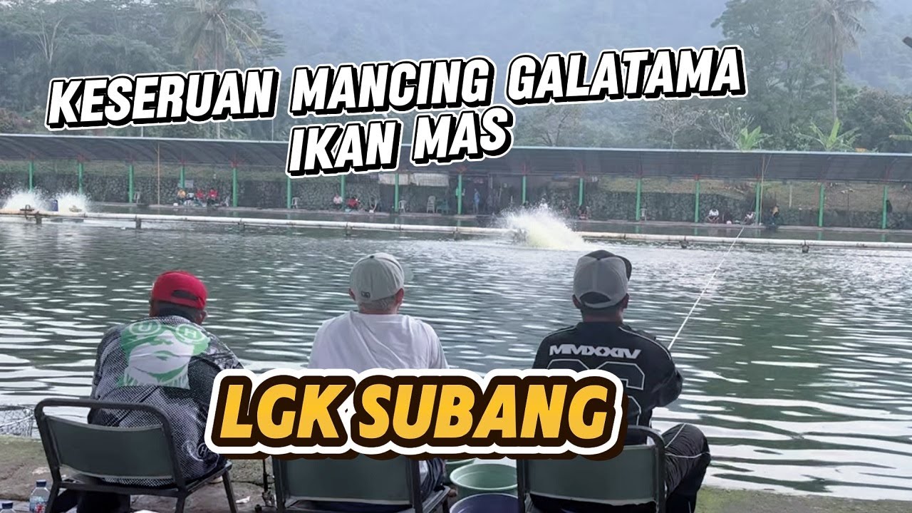 UDAH LAMA GAK MANCING GALATAMA IKAN MAS DI LGK SUBANG NIH