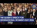 The Queen marks International Women's Day 2026