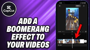How To Add A Boomerang Effect To Your CapCut Videos