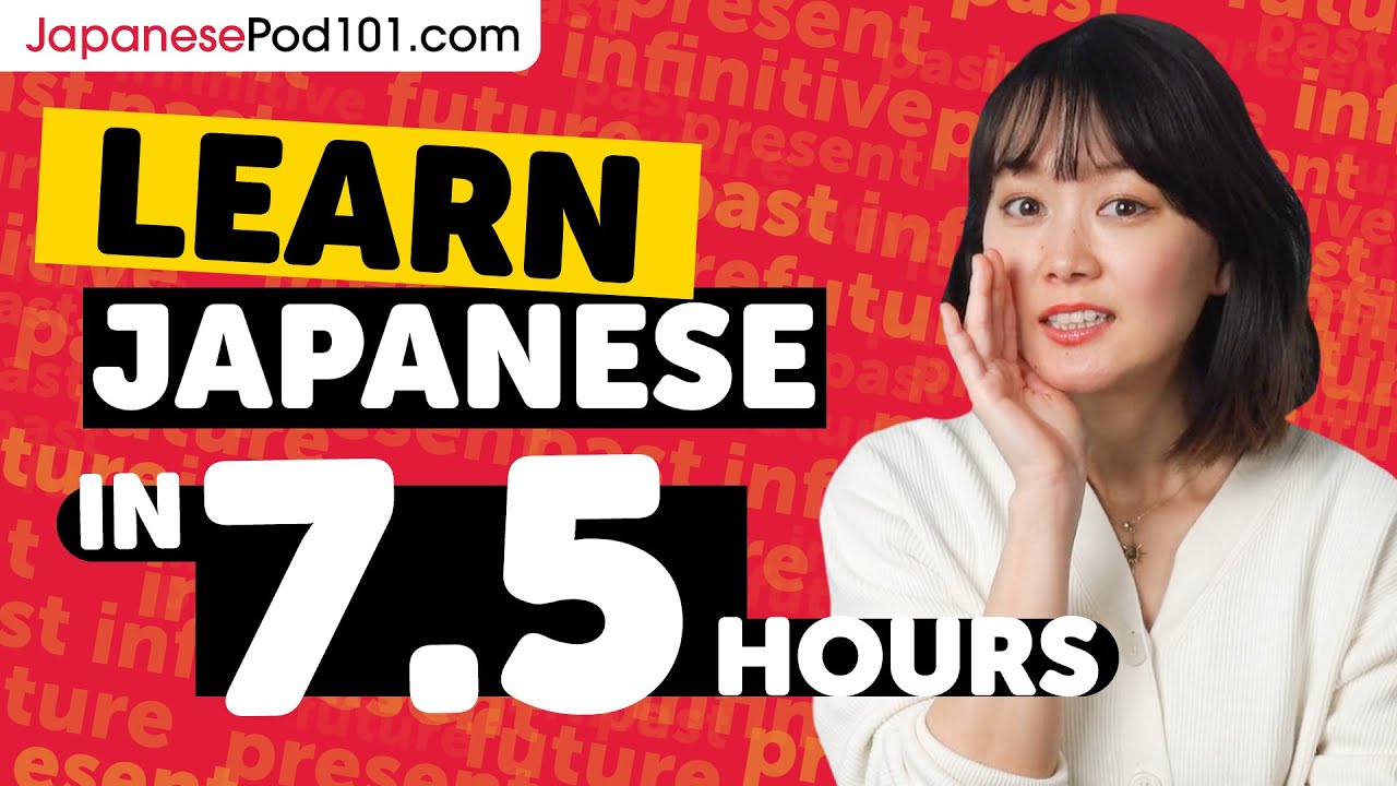Learn Japanese in 7.5 Hours - ALL Japanese Absolute Beginners Need