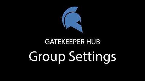 2 Group Settings GateKeeper Proximity Enterprise